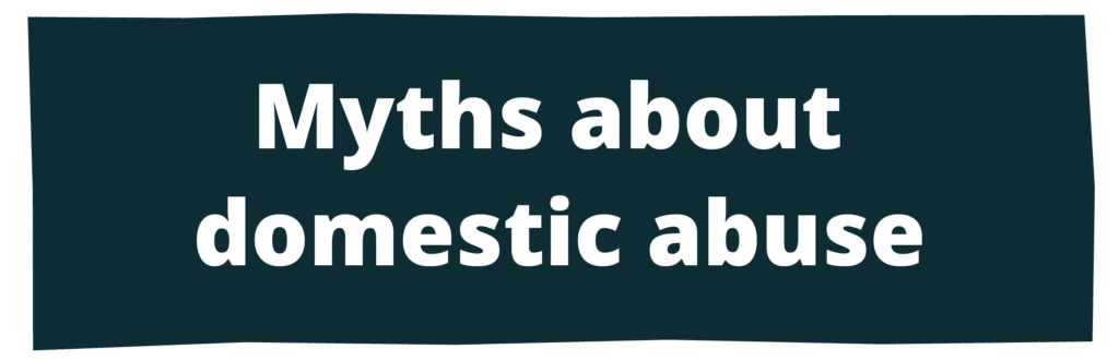Myths about domestic abuse