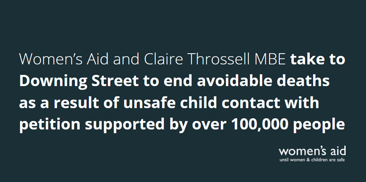 Women's Aid and Claire Throssell MBE take to Downing Street to end avoidable deaths as a result of unsafe child contact with petition supported by over 100,000 people
