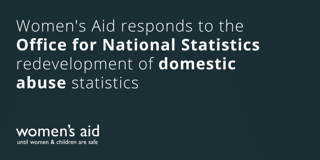 Women's Aid responds to the Office for National Statistics redevelopment of domestic abuse statistics