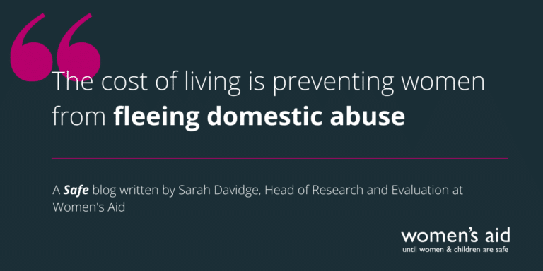 "The cost of living is preventing women from fleeing domestic abuse"