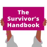 The Survivor's Handbook