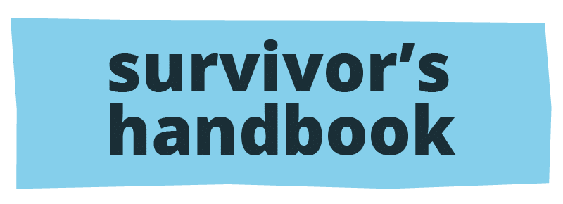 Survivor's handbook