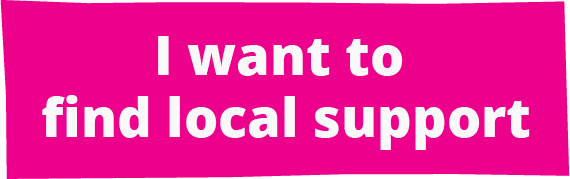 I want to find local support